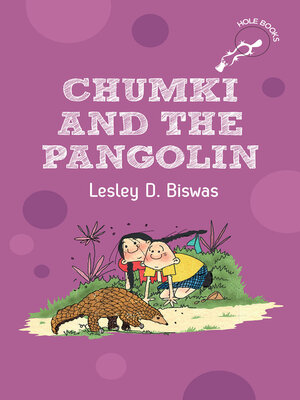 cover image of Chumki and the Pangolin (hOle books)